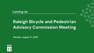 Raleigh Bicycle & Pedestrian Advisory Commission  - August 21, 2023