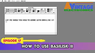 Basilisk II & Vintage Macs: How it works (Episode 17)