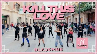 [K-POP IN PUBLIC | ONE TAKE] 블랙핑크 BLACKPINK - Kill This Love | DANCE COVER by Mystical Nation