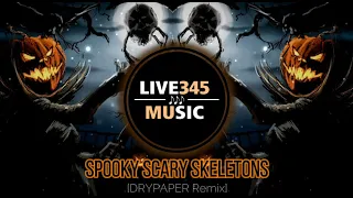 Spooky Scary Skeletons [DRYPAPER Remix] - LIVE345MUSIC🎃