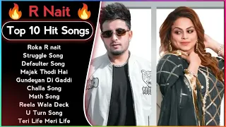 Best Of R Nait Songs | Latest Punjabi Songs R Nait Songs | All Hit Of R Nait Songs | R Nait Jukebox