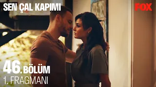 Sen Çal Kapımı 46. Bölüm 1. Fragmanı