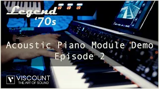 VISCOUNT LEGEND ‘70s -  Acoustic Piano Module Demo  | No Talking |
