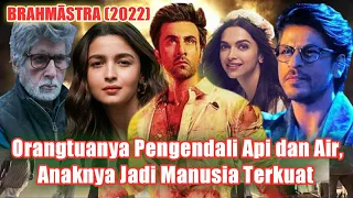 Pemuda Ini Ternyata Memiliki Kekuatan Paling Istimewa || Alur Cerita Film India BRAHMASTRA 2022