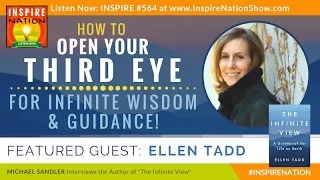 🌟 ELLEN TADD: How to Open Your THIRD EYE for Infinite Wisdom & Guidance | The Infinite View