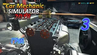 Car Mechanic Simulator 18 ● Серия 3 - Работа с двигателем