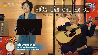 Nghe xong hết buồn với "Buồn làm chi em ơi" cô nàng cá tính Chu Chu và nghệ sĩ guitar Thanh Điền