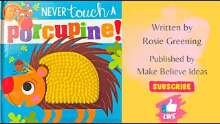 Read Aloud With Me: NEVER Touch A Porcupine - Animals That Love Getting Into Mischief