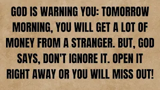 God is warning you: Tomorrow morning, you will get a lot of money from a #godmessage #jesusmessage