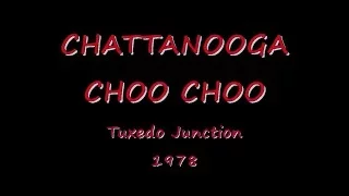 Chattanooga Choo Choo - Tuxedo Junction - 1978