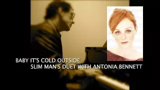 Baby, It's Cold Outside featuring Antonia Bennett and Slim Man