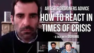 How artists and designers can react in times of Crisis - A talk with Diorama