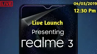 Realme 3 Live Launch Event,Price-6999,With 48Mp Camera Helio p70,04 March2019