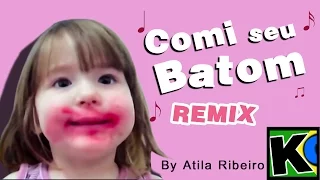 Comi seu Batom - Remix by AtilaKw