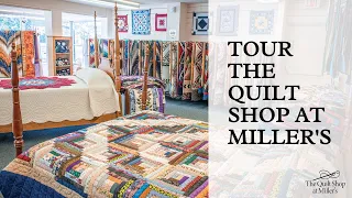 Tour The Quilt Shop at Miller's