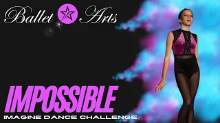 Impossible - 2023 Imagine Dance Challenge