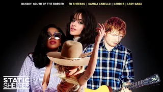 DANCIN' SOUTH OF THE BORDER - Ed Sheeran, Camila Cabello, Cardi B & Lady Gaga Mashup