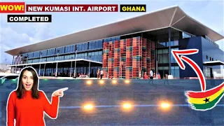 WOW!!. KUMASI INTERNATIONAL AIRPORT GHANA COMPLETED & READY TO BE LAUNCHED. 2ND TO KOTOKA ACCRA