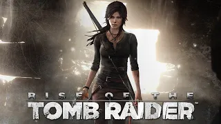 Rise of the Tomb Raider - ФИНАЛ : Путь Бессмертных .