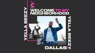 #CivilTV: Yella Beezy - "Welcome To My Neighborhood:" Dallas