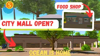 Ocean is Home2: City Mall and food shop?