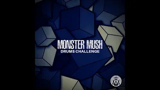 Monster Mush - Drums Experience (Original Mix)