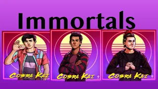 Immortals || Cobra Kai Tribute