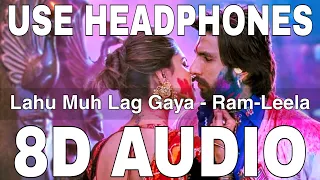 Lahu Muh Lag Gaya (8D Audio) || Ramleela || Shail Hada || Deepika Padukone, Ranveer Singh