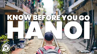 THINGS TO KNOW BEFORE YOU GO TO HANOI