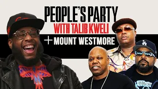 Talib Kweli & Mount Westmore On The New Album, 2Pac Stories, Snoop, E-40 Slang | People's Party Full