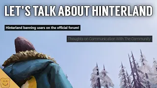 Hinterland Games News - Forum Bans and Delayed Updates - Hinterland Games Updates - The Long Dark