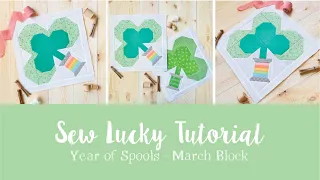 Sew Lucky Tutorial - Year of Spools 2023 - March Block