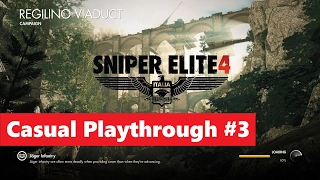 Sniper Elite 4 Casual Playthrough - Part 3 Regilino Viaduct Campaign (Normal Difficulty)