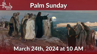 Palm Sunday - March 24th, 2024 at 10 AM