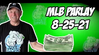 Free MLB Parlay For Today Wednesday 8/25/21 MLB Pick & Prediction MLB Betting