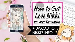 How to Play Love Nikki on your Computer & Upload to Nikki's Info ✿ Love Nikki-Dress Up Queen