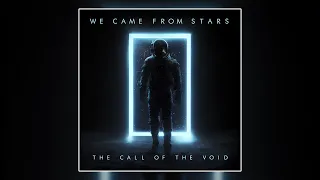 We Came From Stars - The Call Of The Void [Album] (2023)