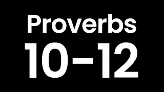 Year Through the Bible, Day 157: Proverbs 10-12