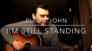 Elton John - I’m Still Standing - Acoustic Cover