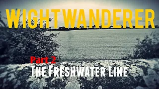 Episode 6: The Freshwater Line (Part 2) | Disused Railways Of The Isle Of Wight