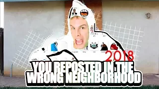 You reposted in the wrong neighborhood | Full Lyrics (2018 EDITION 60FPS)