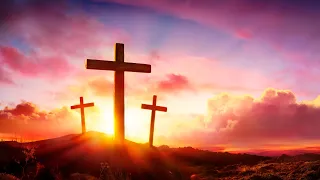 Beautiful Good Friday Music about the Cross of Jesus | Instrumental Hymns