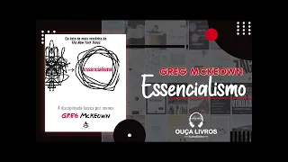 AudioBook Essencialismo - Greg Mckeown  COMPLETO - Áudio Livro - Vai na Descrição!