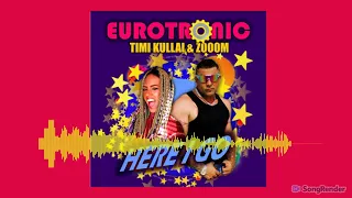 Eurotronic with Timi Kullai & Zooom - Here I Go (EuroHouse Mix)(Dmn Records)