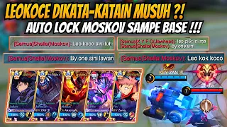 LEOKOCE DIKATA KATAIN MUSUH SAMPE DIAJAK BYONE !? AUTO LOCK MUSUH SAMPE BASE😈