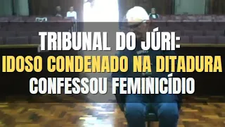 🔴 Tribunal do Júri: Réu idoso confessou feminicídio