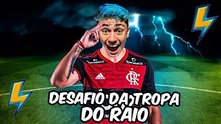 DESAFIO DA TROPA DO RAIO!!