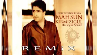 Mahsun Kırmızıgül - Herşeyim Sensin (Fikret Peldek Remix) 2011