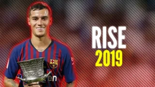 Philippe Coutinho ● Rise ● Magical Passes, Skills & Goals ● 2018/2019