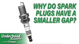 Why Do Spark Plugs Have a Smaller Gap?